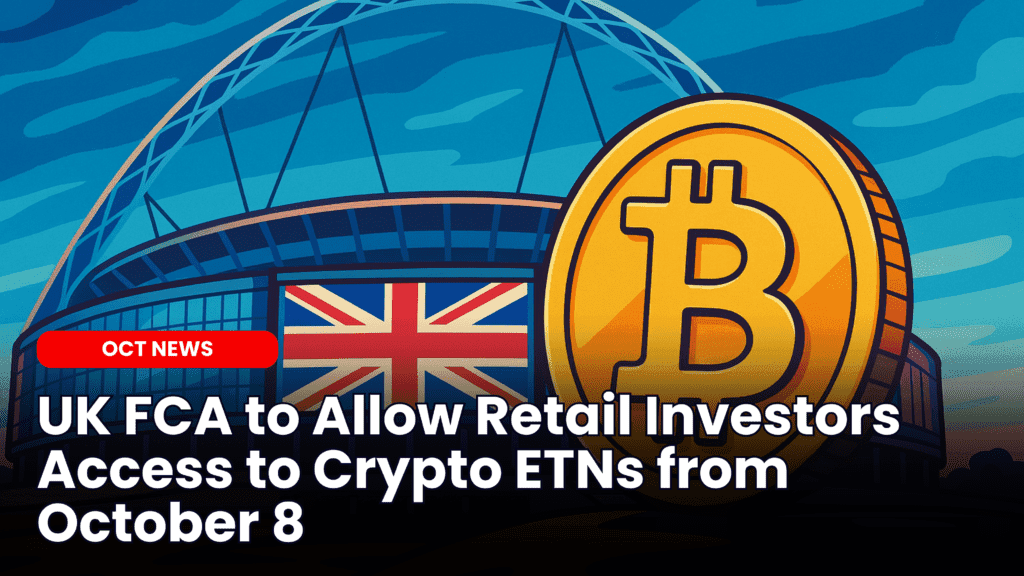 UK FCA to Allow Retail Investors Access to Crypto ETNs from October 8 image