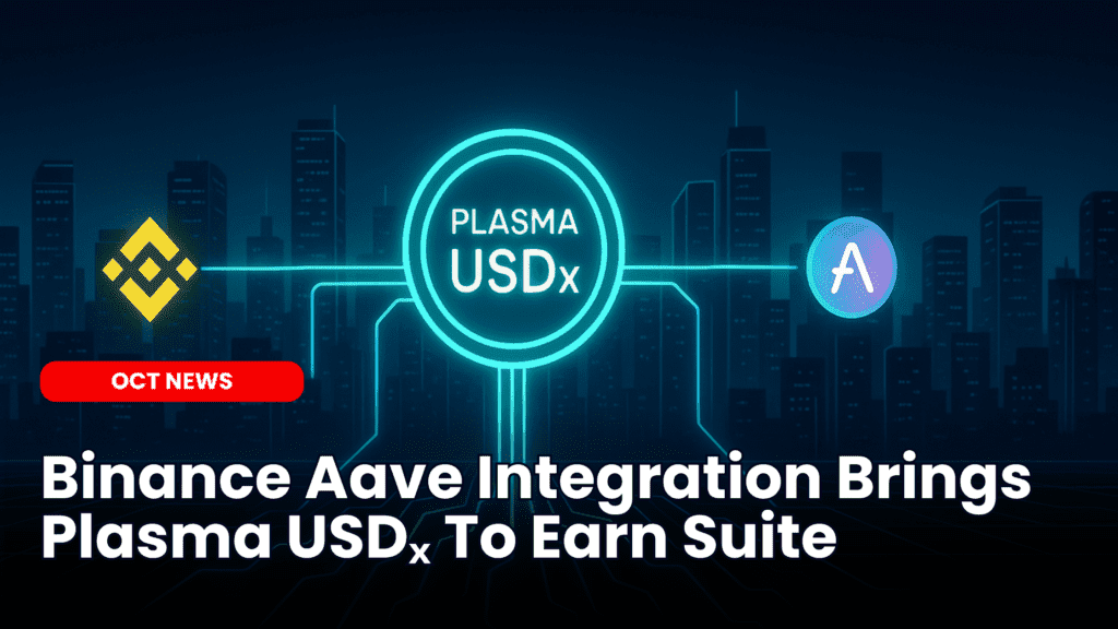 Binance Aave Integration Brings Plasma USDₓ To Earn Suite image