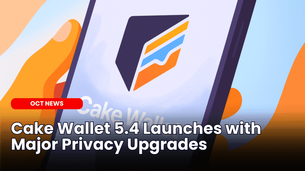 Cake Wallet 5.4 Launches with Major Privacy Upgrades image