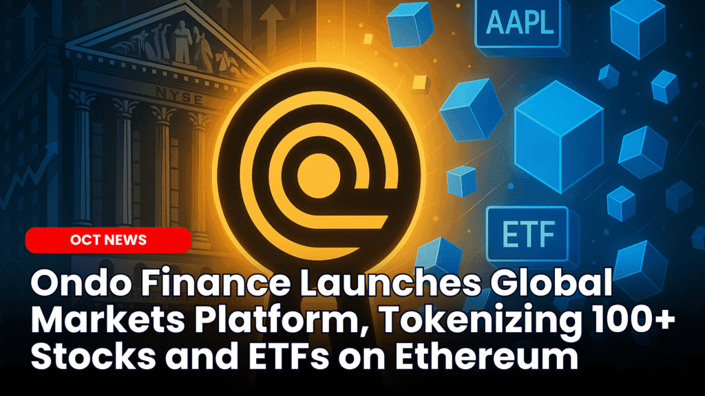 Ondo Finance Launches Global Markets Platform, Tokenizing 100+ Stocks and ETFs on Ethereum image