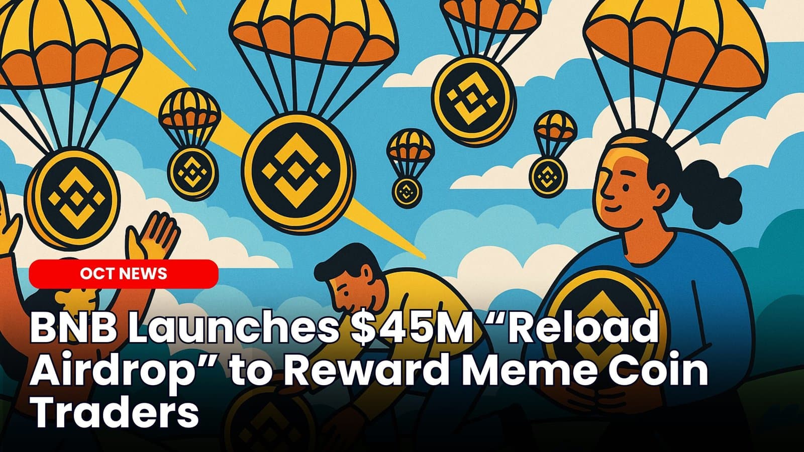 BNB Launches $45M “Reload Airdrop” To Meme Coin Traders image