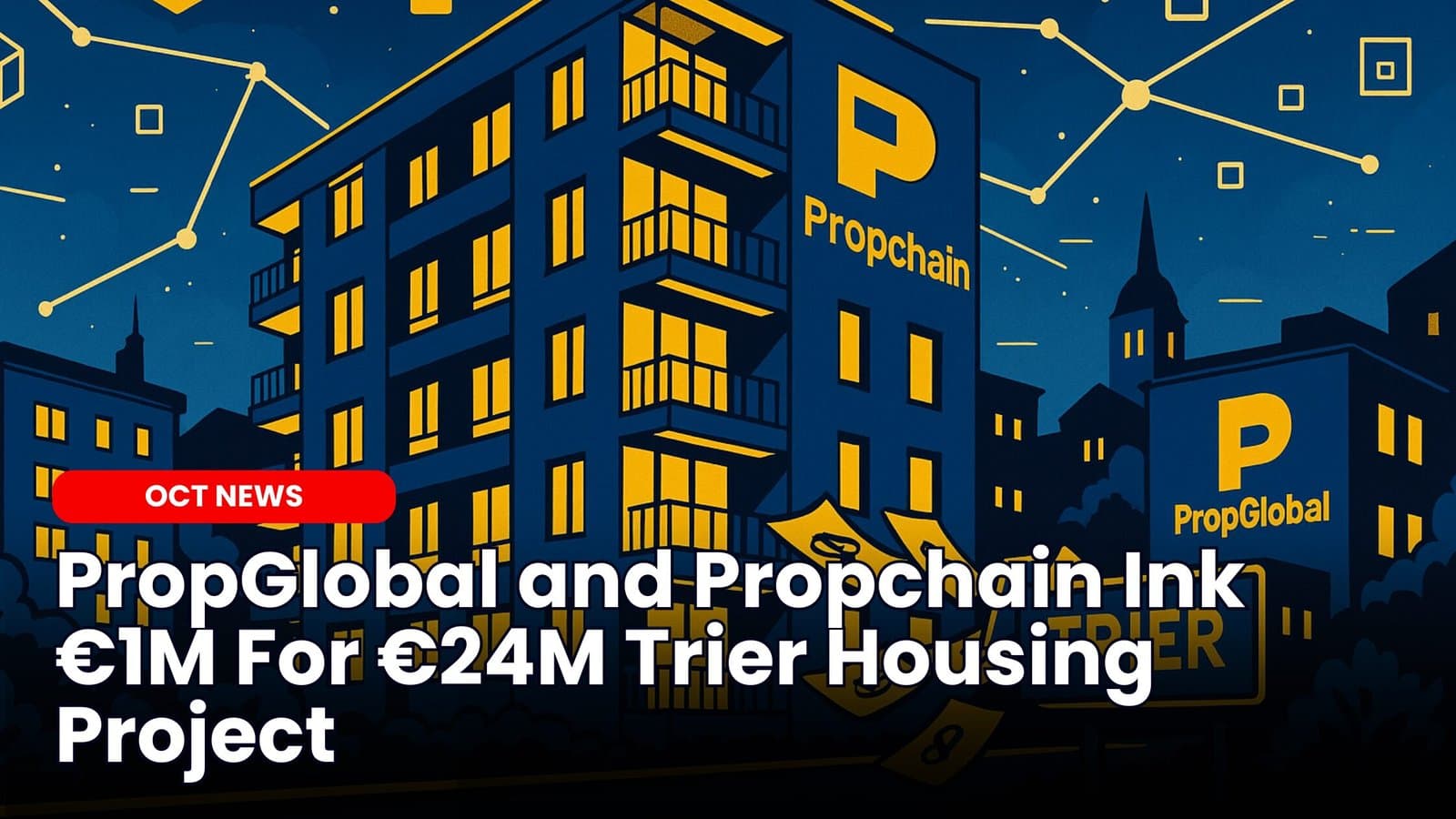 PropGlobal and Propchain Ink €1M For €24M Trier Housing Project image