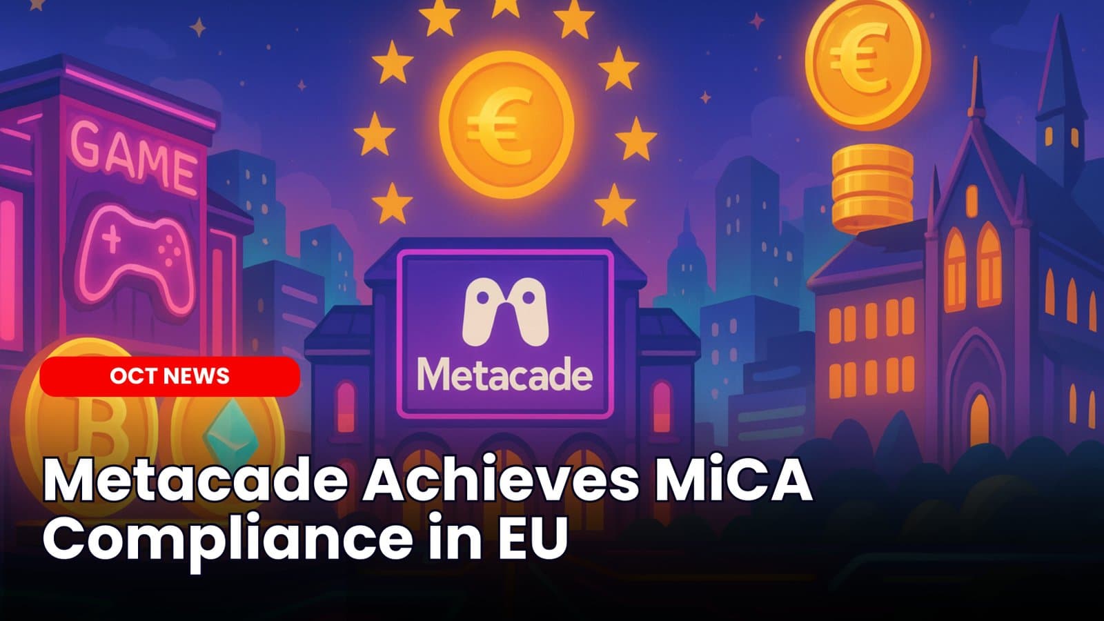 Metacade Achieves MiCA Compliance in EU image