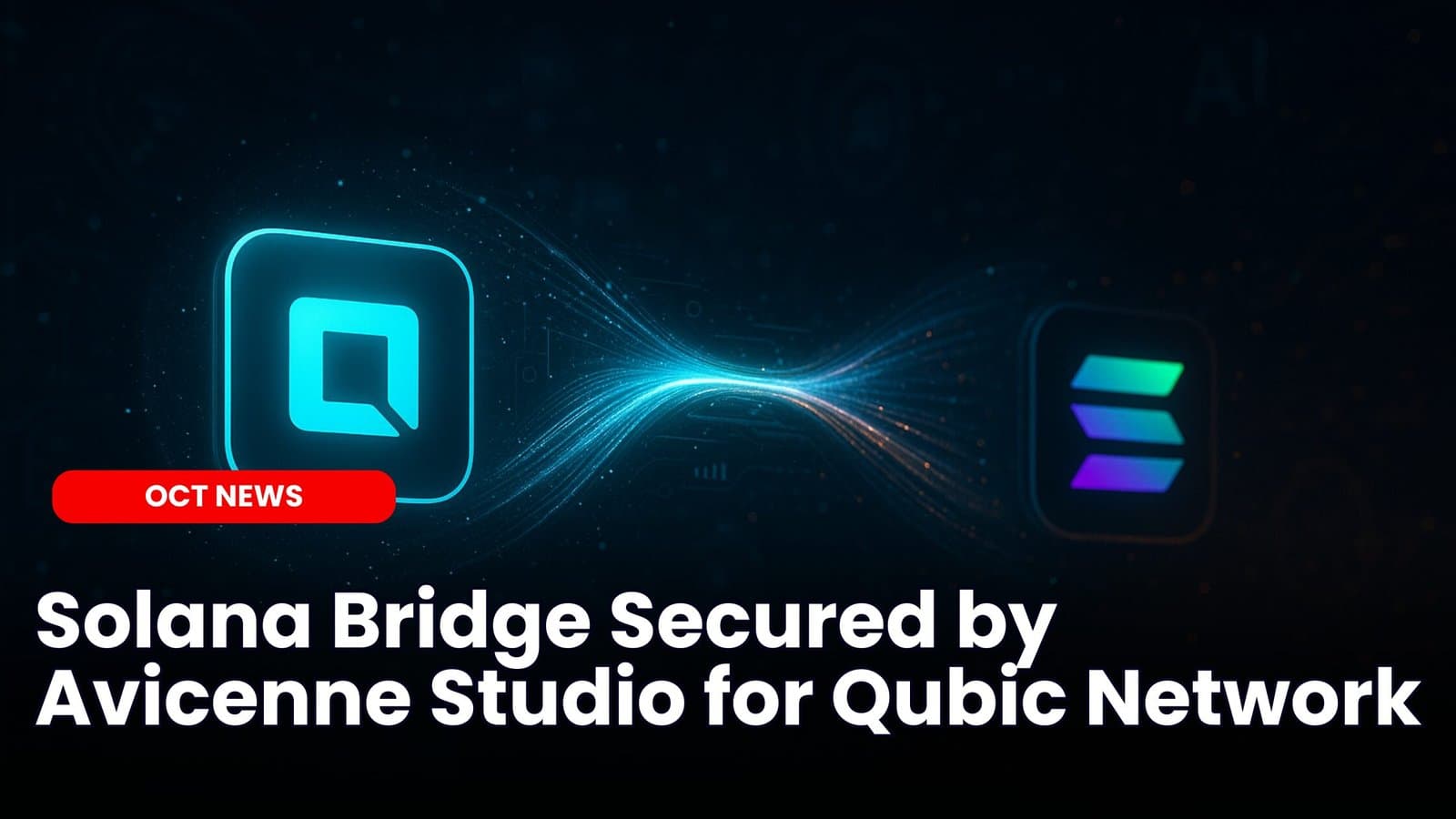 Solana Bridge Secured by Avicenne Studio for Qubic Network image