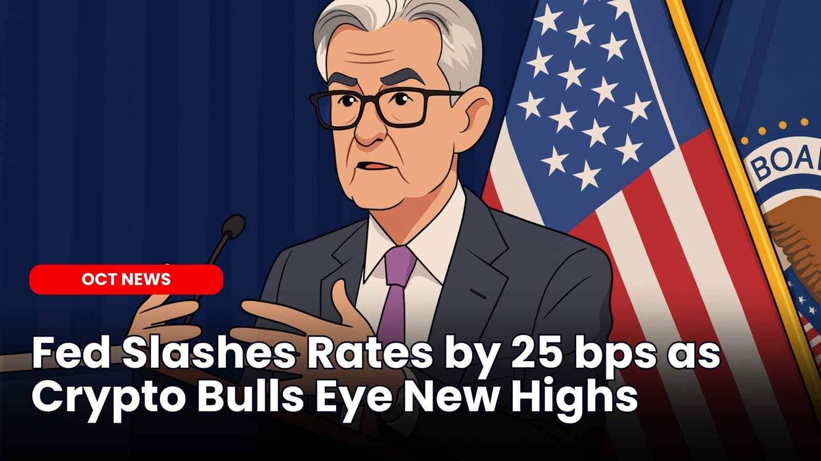 Fed Slashes Rates by 25 bps as Crypto Bulls Eye New Highs image