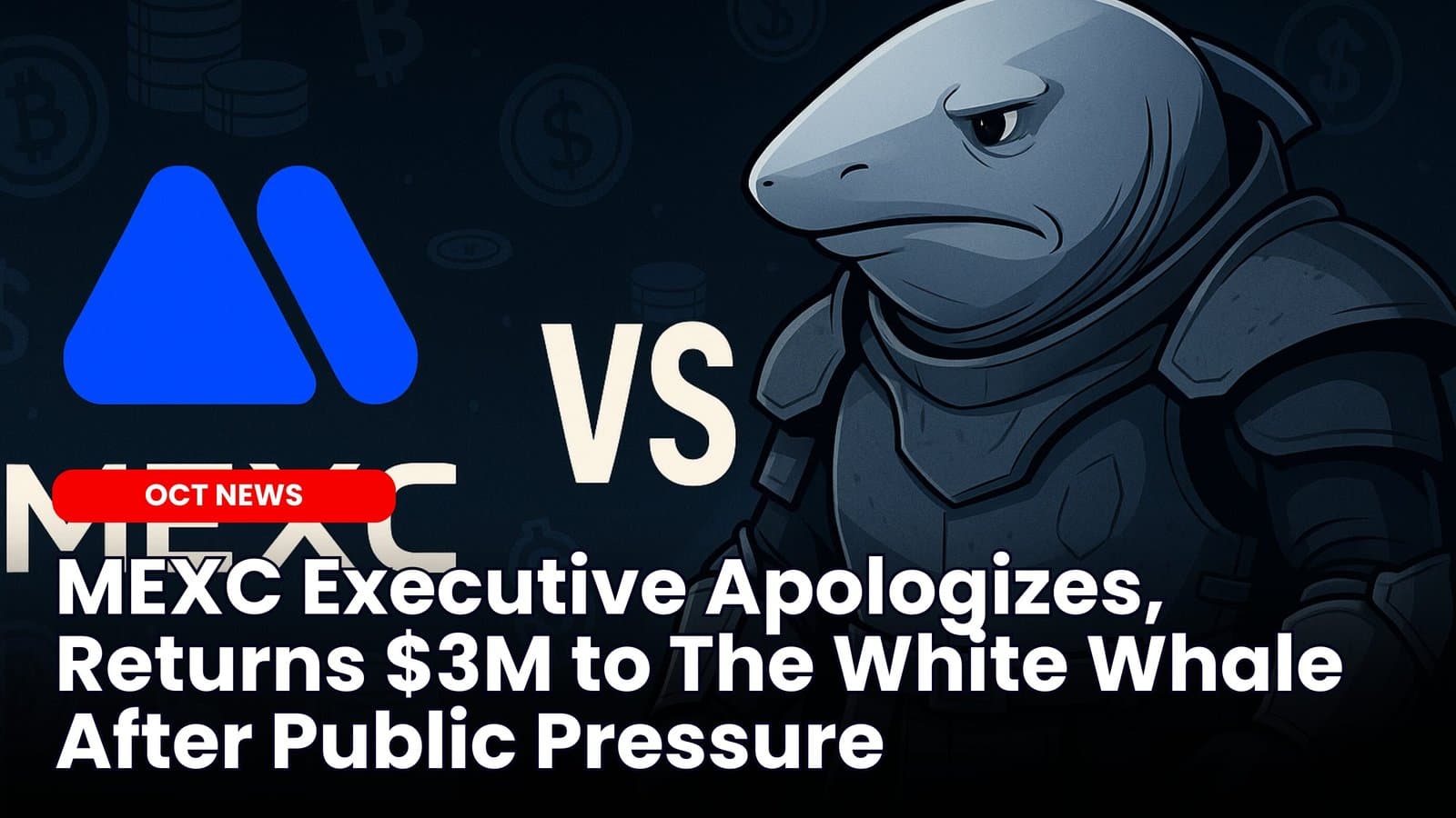 MEXC Executive Apologizes, Returns $3M to The White Whale image