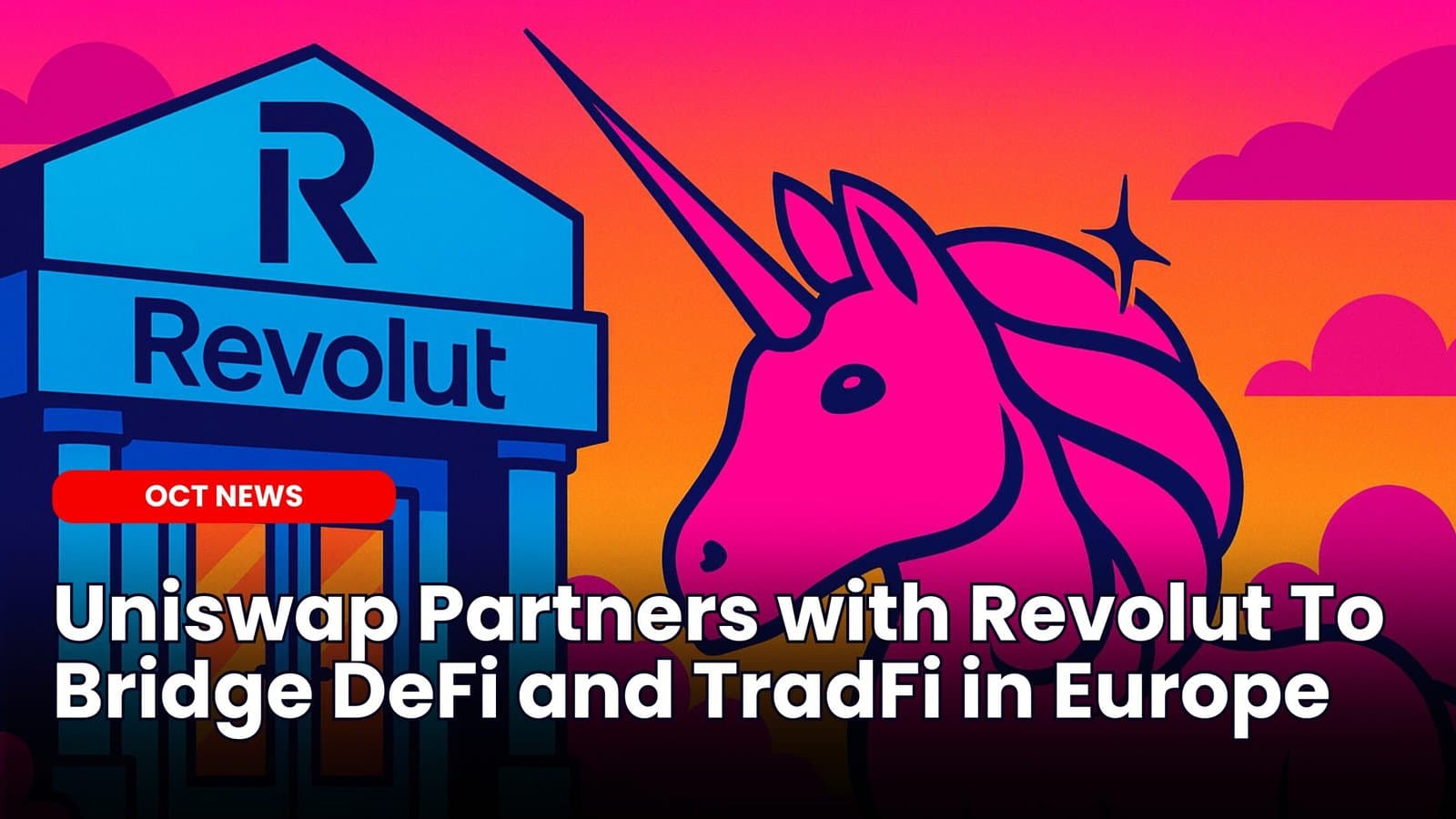 Uniswap Partners with Revolut To Bridge DeFi and TradFi image