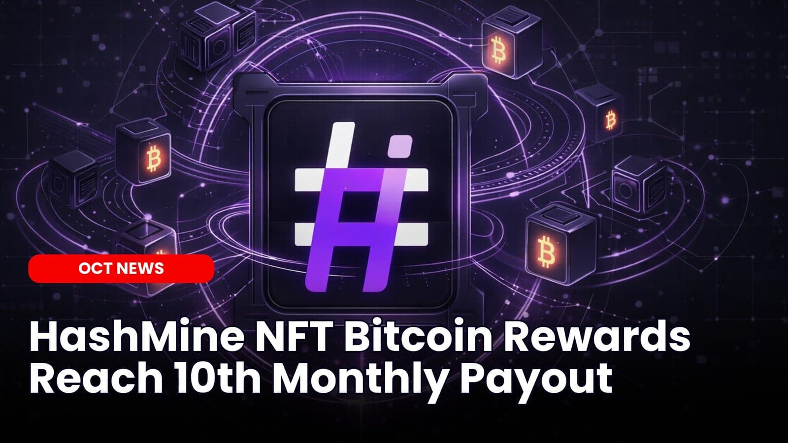 HashMine NFT Bitcoin Rewards Reach 10th Monthly Payout image