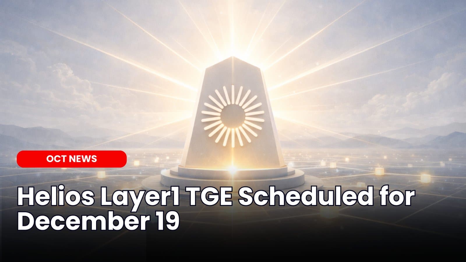 Helios Layer1 TGE Scheduled for December 19 image