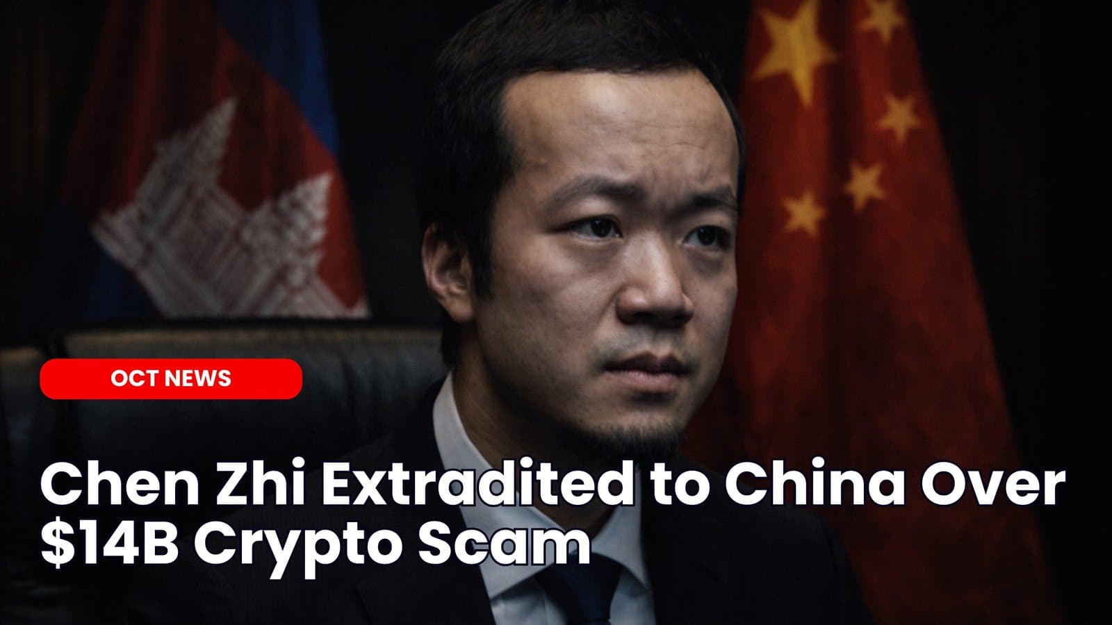 Chen Zhi Extradited to China Over $14B Crypto Scam image