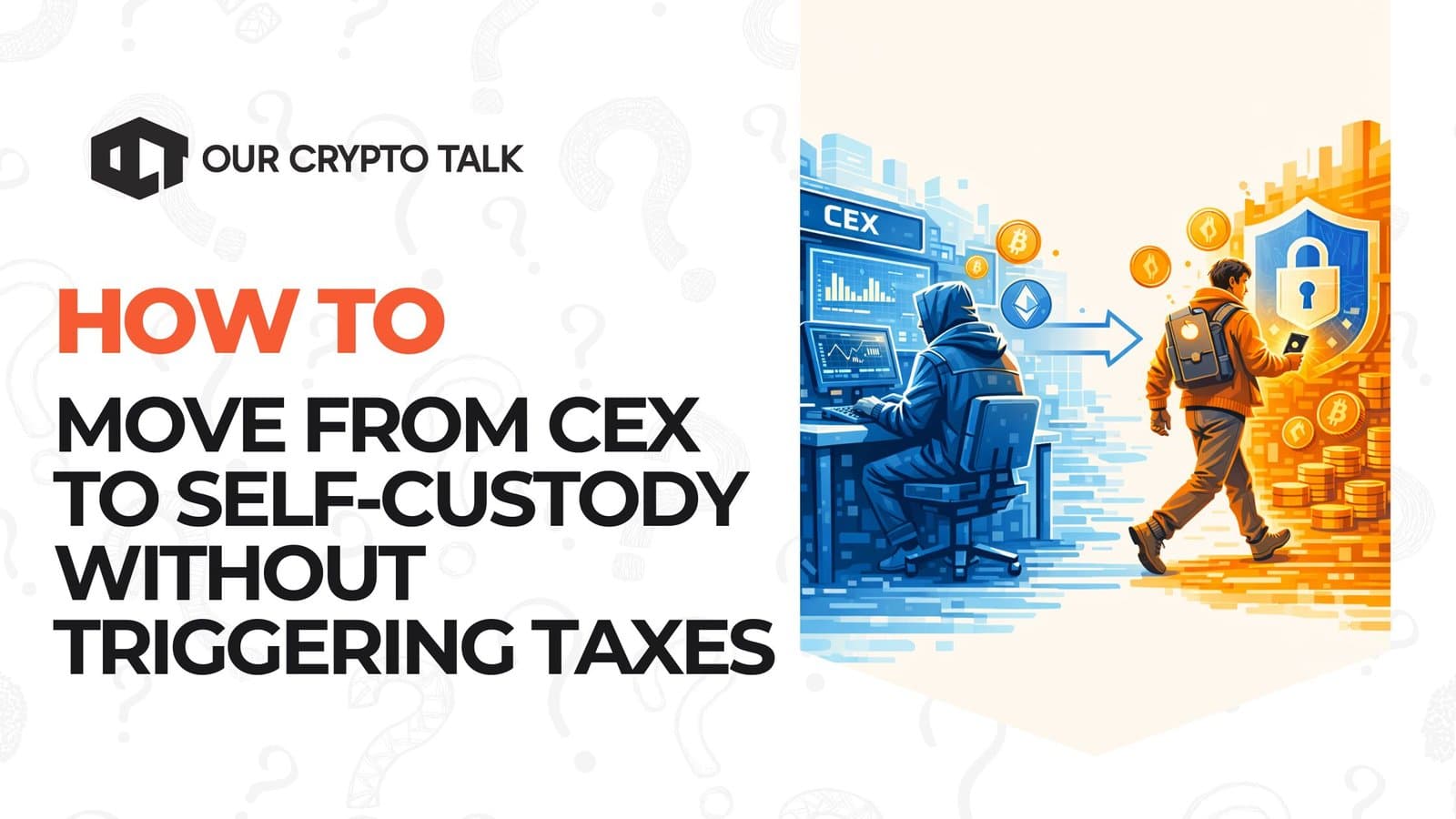 How to Move From CEX to Self-Custody Without Triggering Taxes