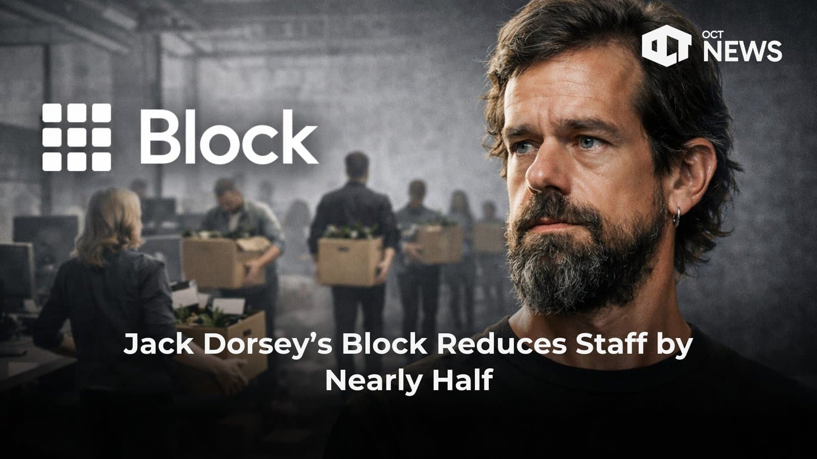 Jack Dorsey’s Block Reduces Staff by Nearly Half image