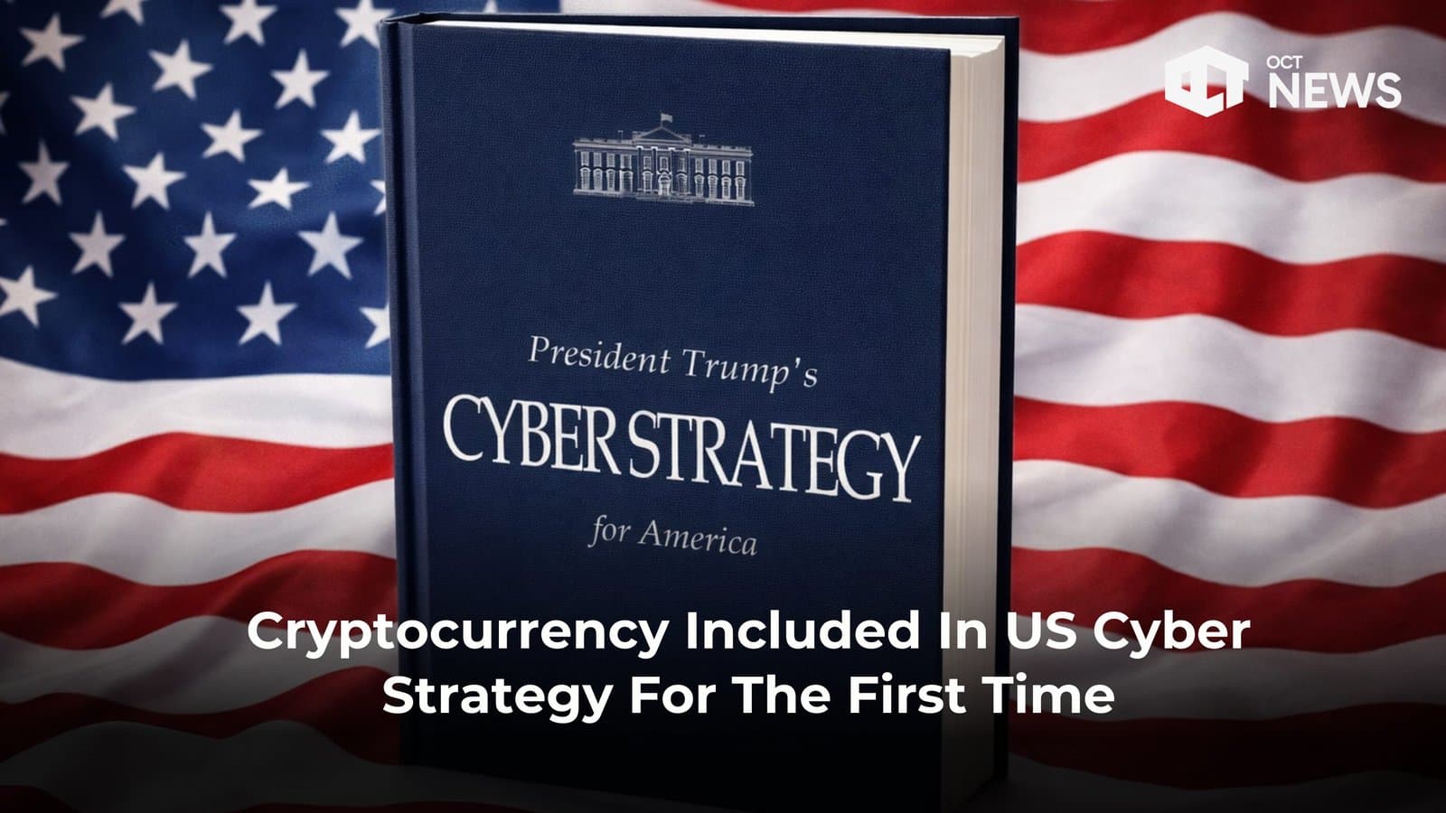 Cryptocurrency Included In US Cyber Strategy For The First Time image