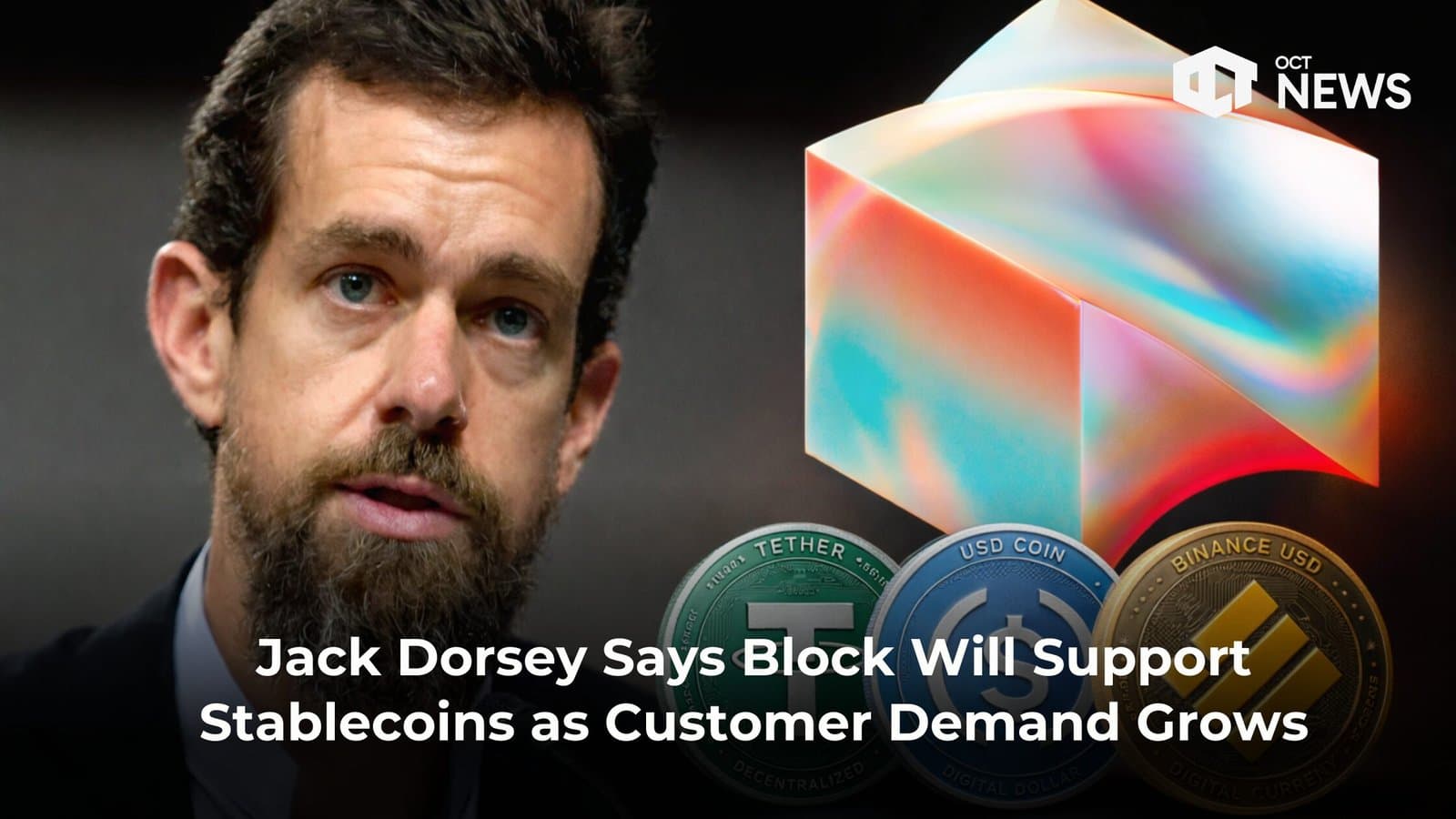 Jack Dorsey Says Block Will Support Stablecoins as Customer Demand Grows image