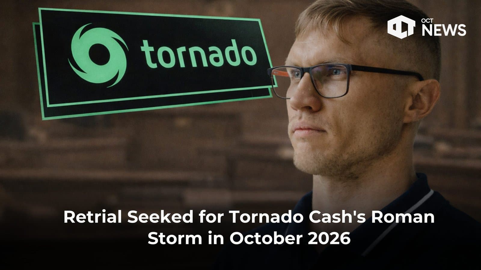 Retrial Seeked for Tornado Cash’s Roman Storm in October 2026 image