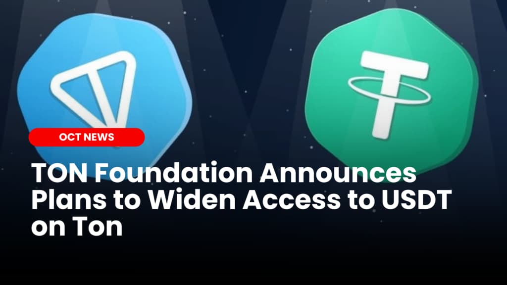 TON Foundation Announces Plans to Widen Access to USDT on Ton