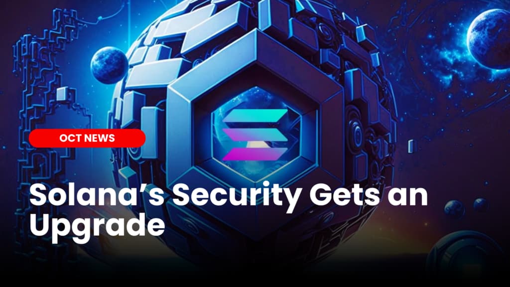 Solana Security : Big Step Taken !