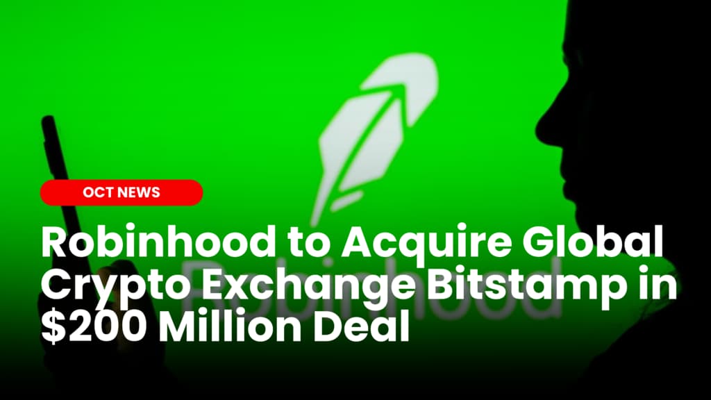 Robinhood to Acquire Global Crypto Exchange Bitstamp in $200 Million Deal