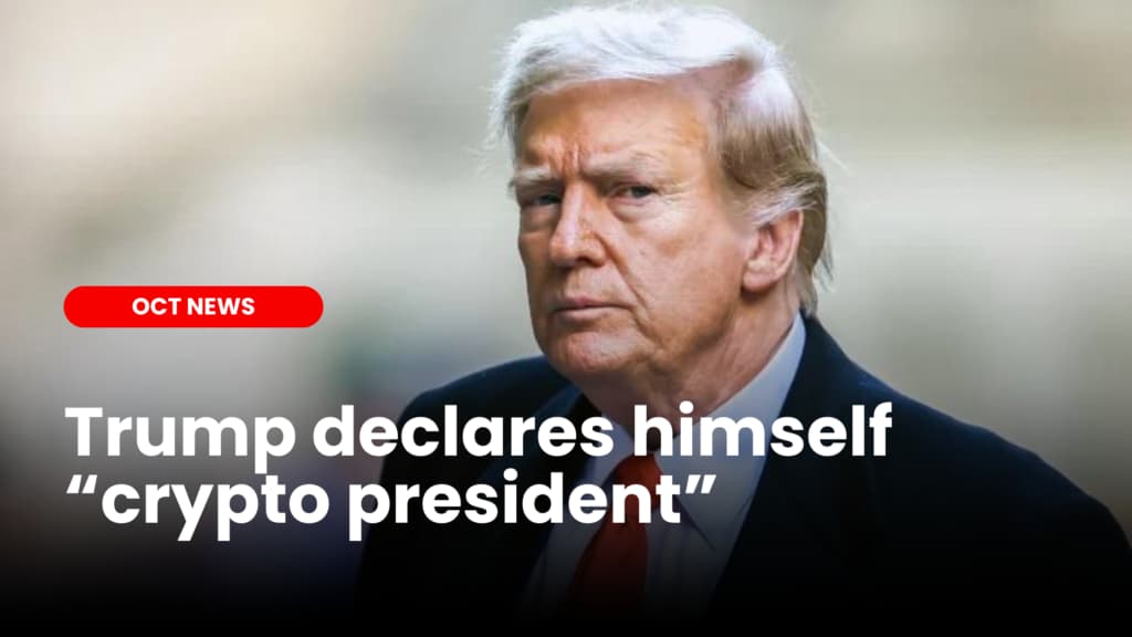 Trump calls himself “Crypto President”