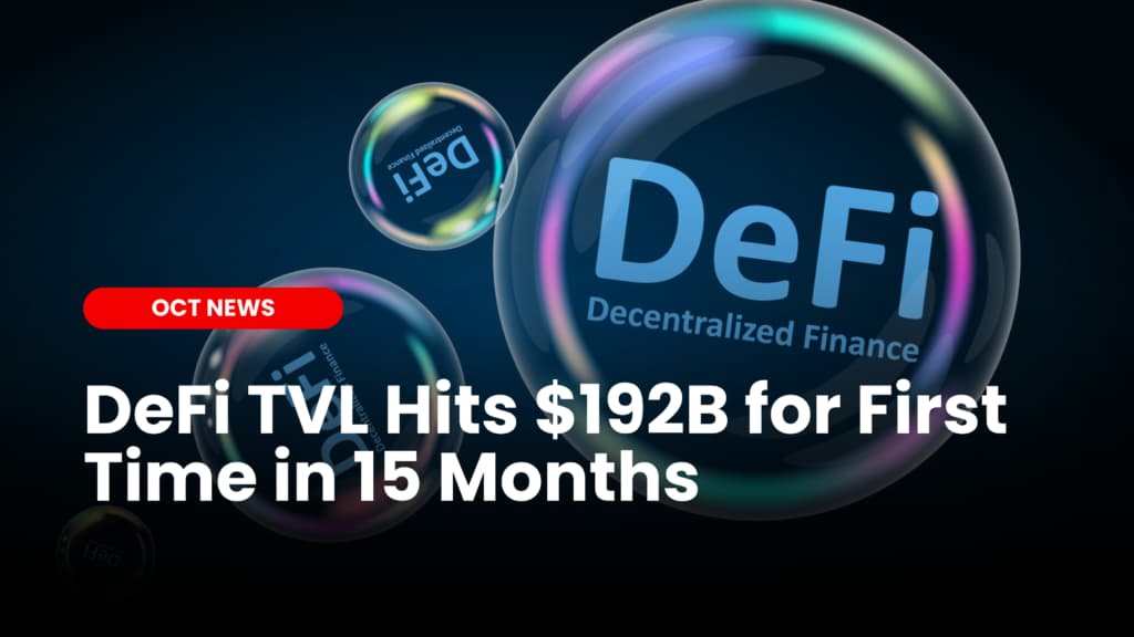 DeFi TVL Hits $192B for First Time in 15 Months