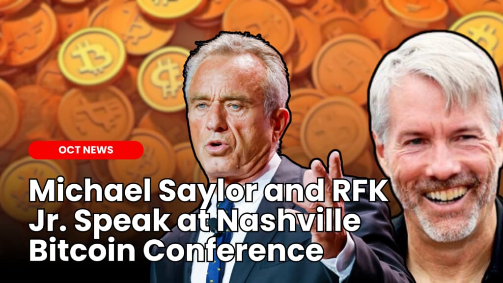 Future of Bitcoin: Michael Saylor and RFK Jr. Speak at Nashville Bitcoin Conference