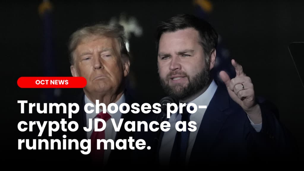 Trump chooses pro-crypto JD Vance as running mate