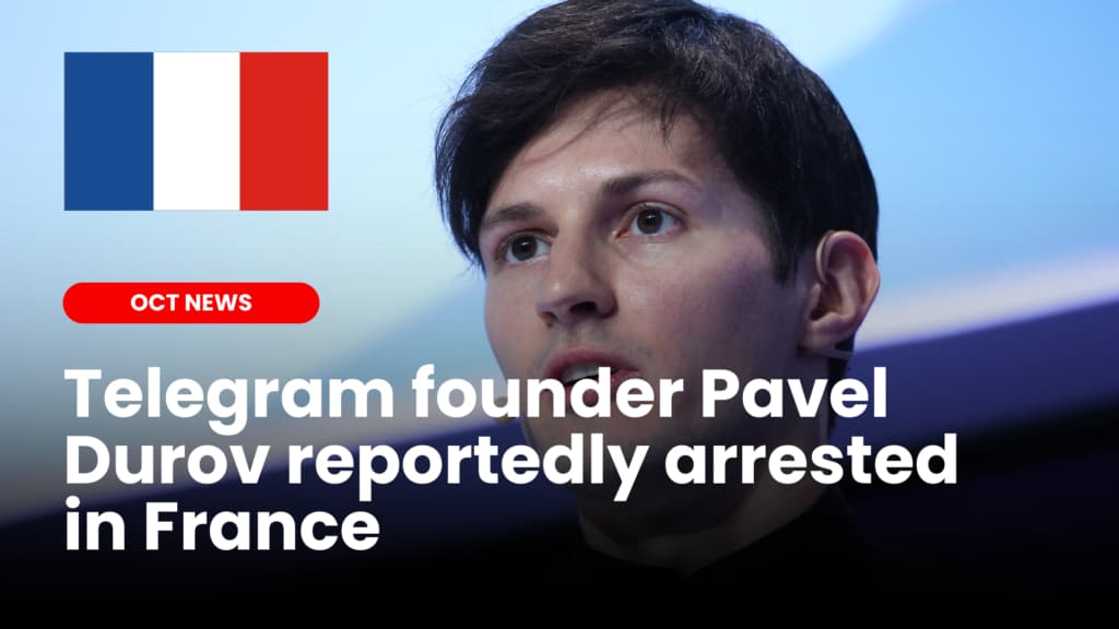 Telegram founder Pavel Durov reportedly arrested in France; $TON falls 14%