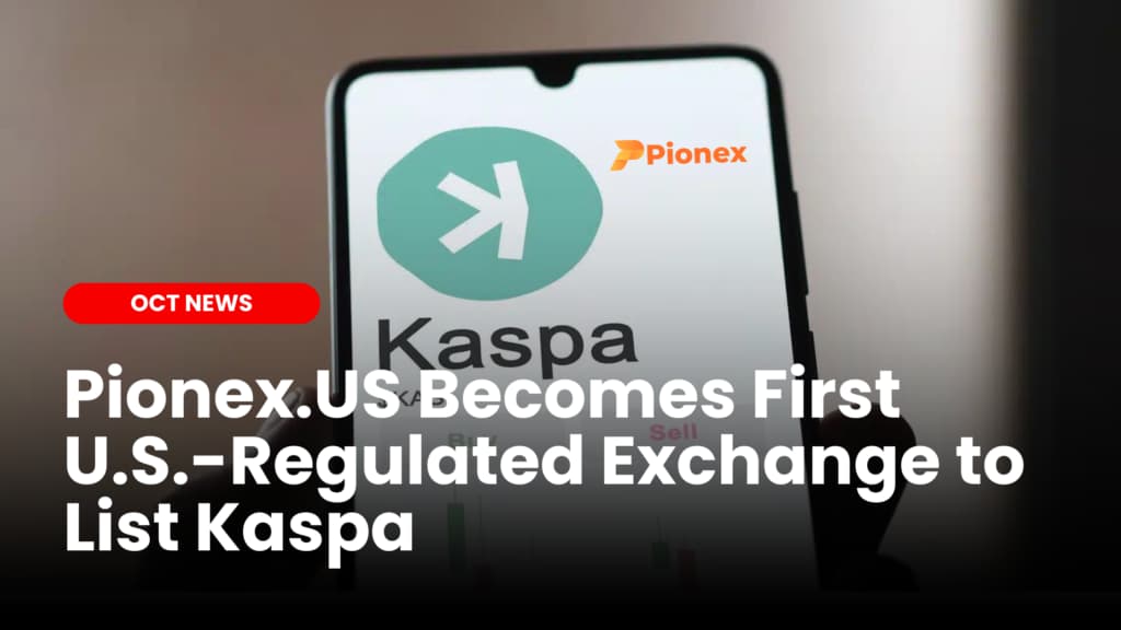Pionex.US Becomes First U.S.-Regulated Exchange to List Kaspa ($KAS)