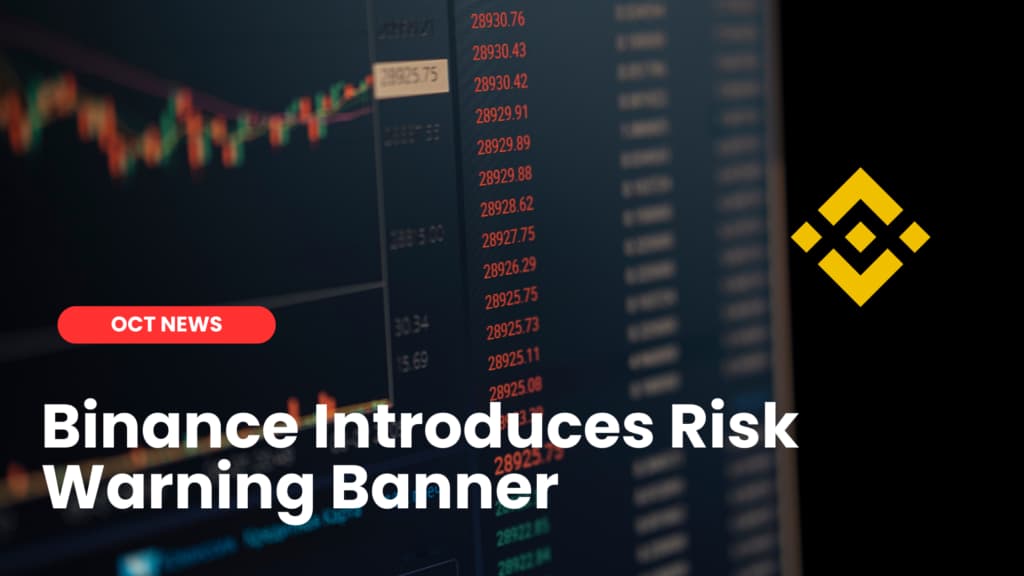 Binance Introduces Risk Warning Banner