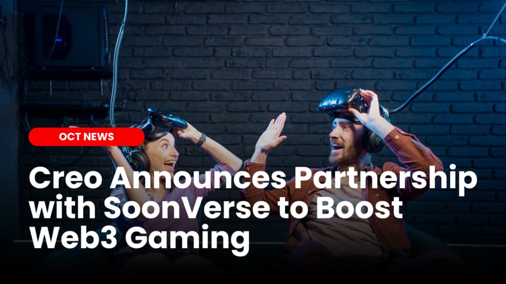 Creo Announces Partnership with SoonVerse to Boost Web3 Gaming