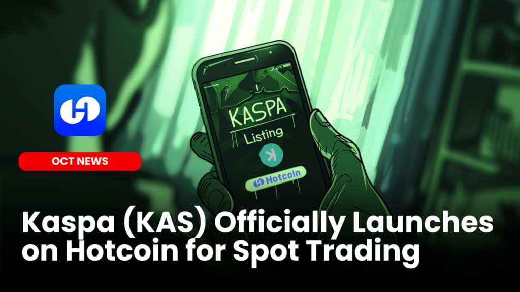 Kaspa (KAS) Officially Launches on Hotcoin for Spot Trading