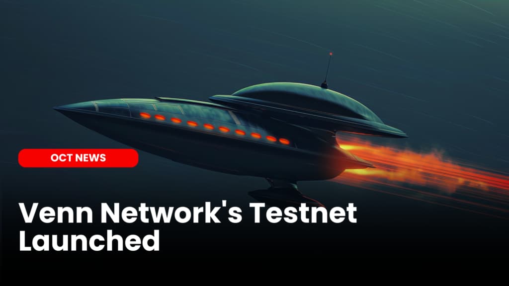 Venn Network’s Testnet Launched