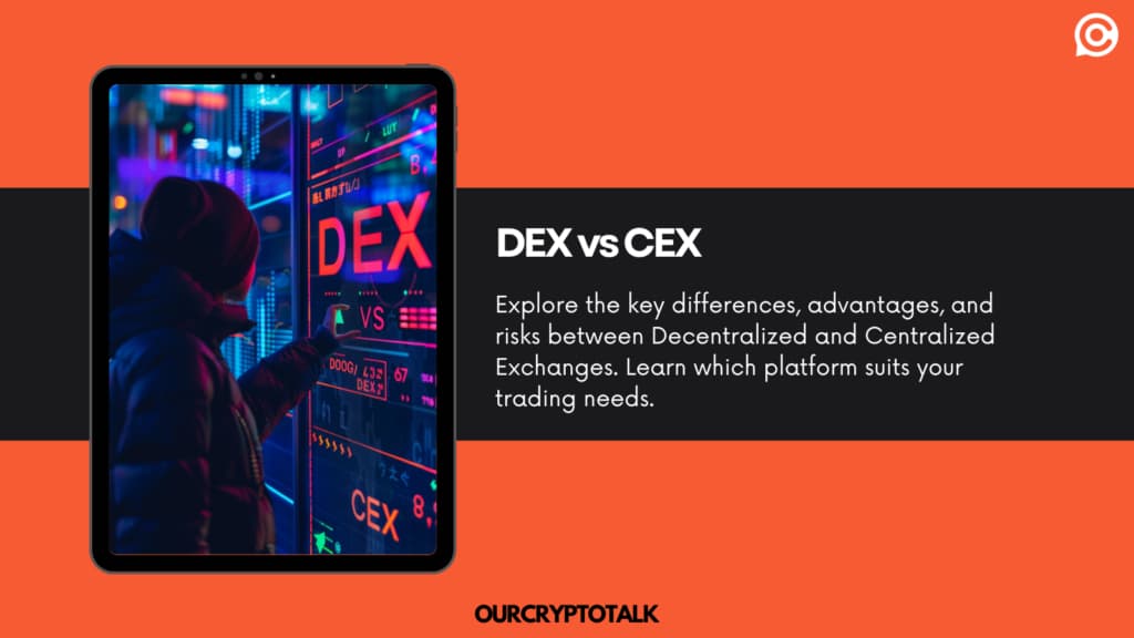 DEX vs CEX : Which One To Choose?