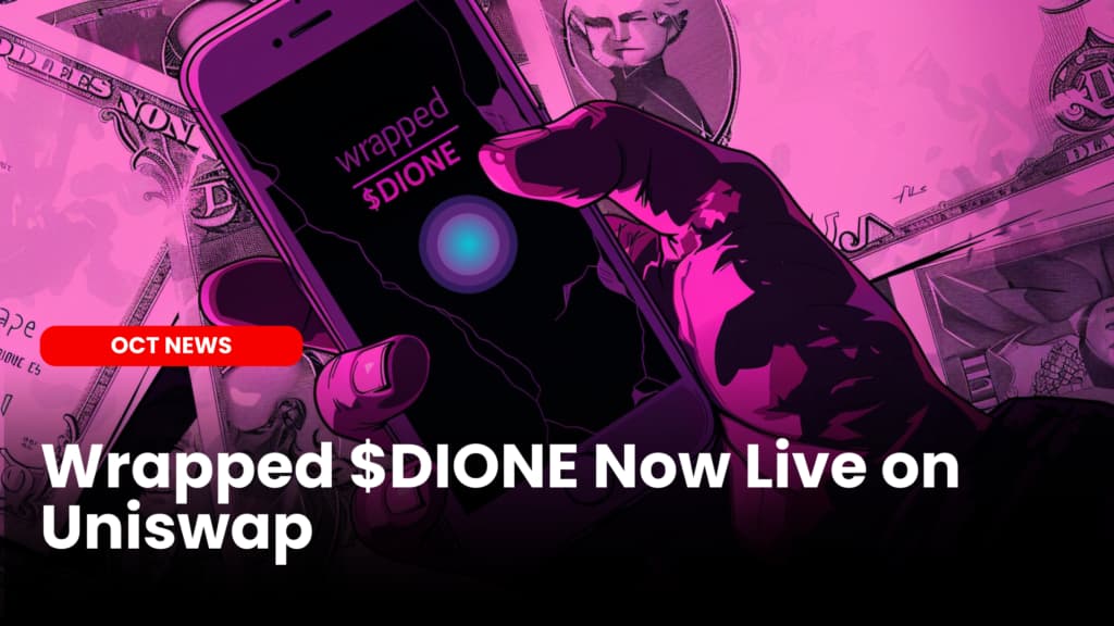 Wrapped $DIONE Now Live on Uniswap image