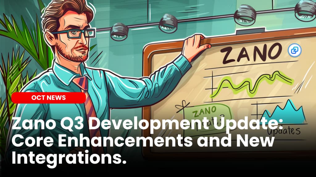 Zano Q3 Development Update: Core Enhancements, New Integrations, and Hardfork 5 Testing image