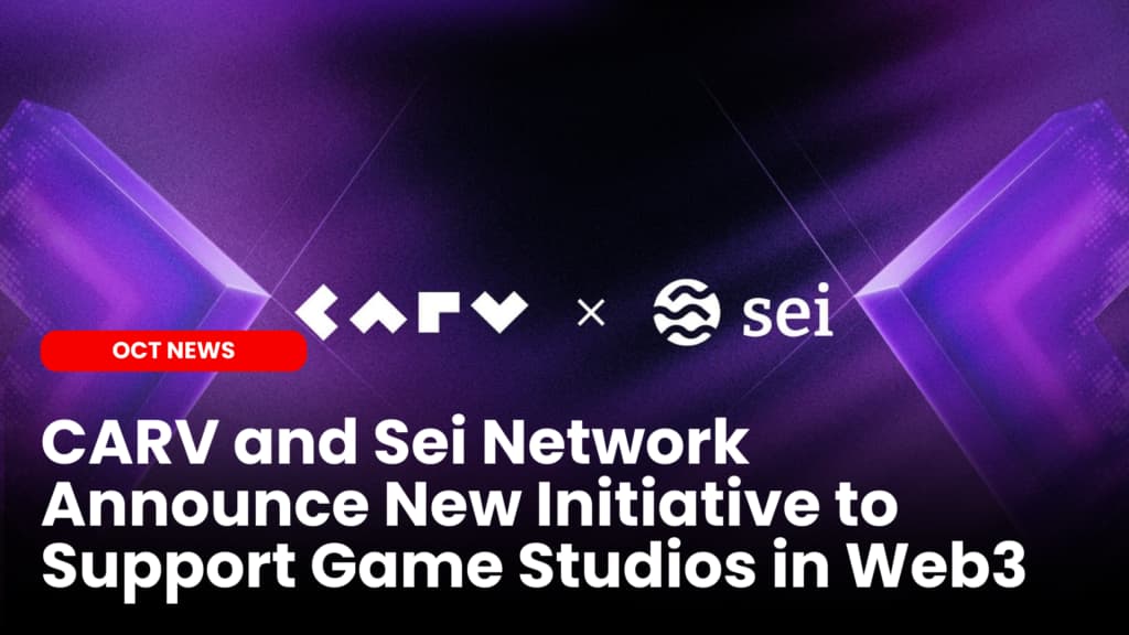 CARV and Sei Network Announce New Initiative to Support Game Studios in Web3