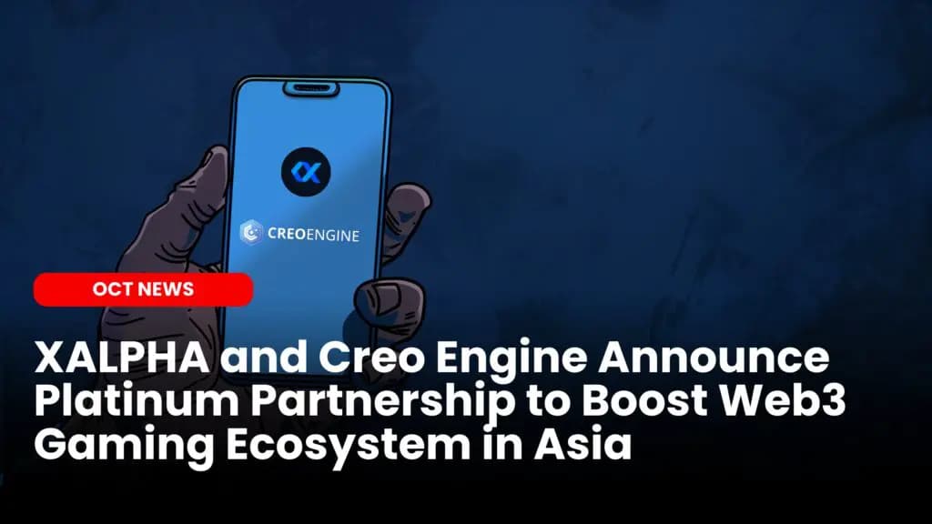 XALPHA and Creo Engine Announce Platinum Partnership to Boost Web3 Gaming Ecosystem in Asia image