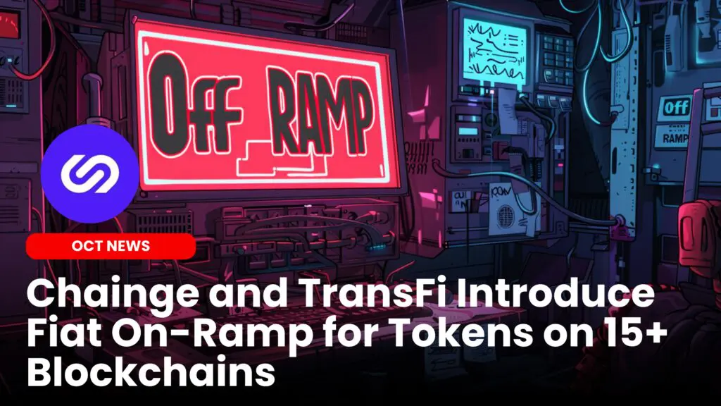 Chainge and TransFi Introduce Fiat On-Ramp for Tokens on 15+ Blockchains image