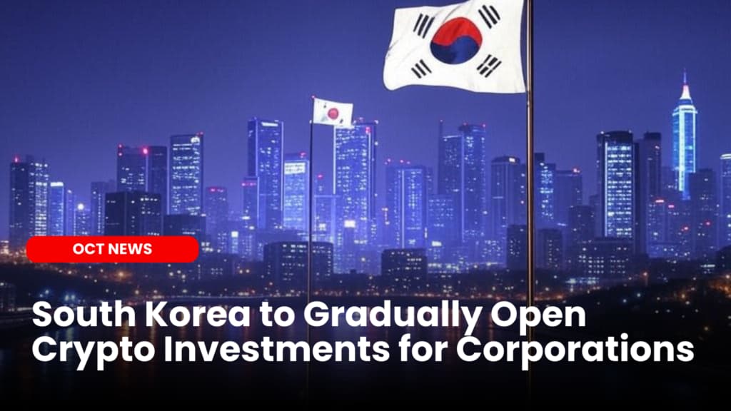 South Korea to Gradually Open Crypto Investments for Corporations