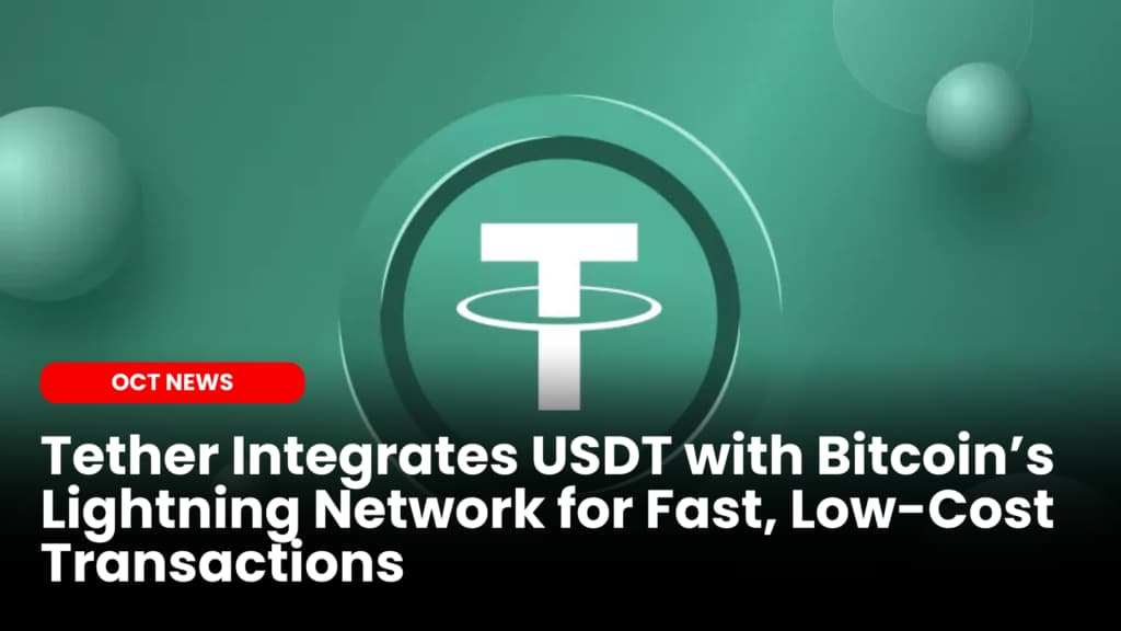 Tether Integrates USDT with Bitcoin’s Lightning Network for Fast, Low-Cost Transactions image