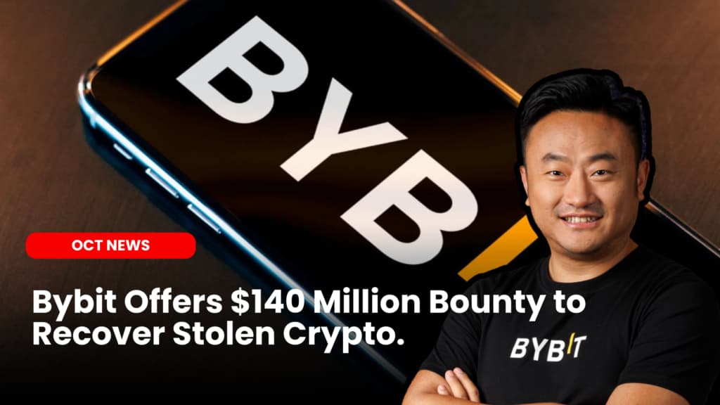 Bybit Offers $140 Million Bounty to Recover Stolen Crypto