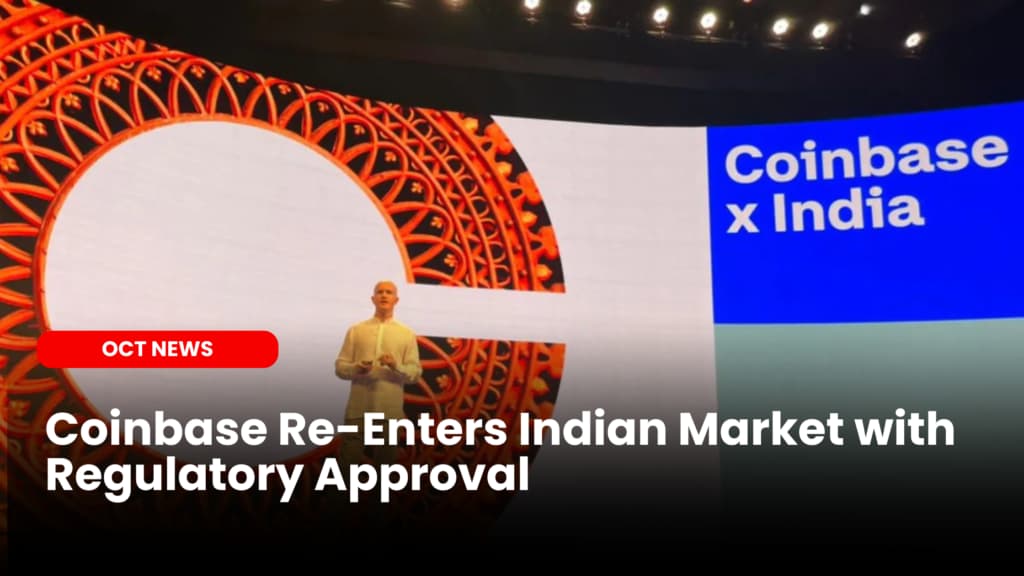 Coinbase Re-Enters Indian Market with Regulatory Approval