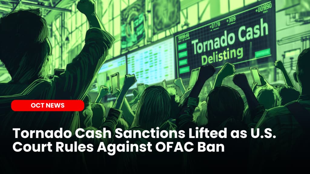 Tornado Cash Sanctions Lifted as U.S. Court Rules Against OFAC Ban