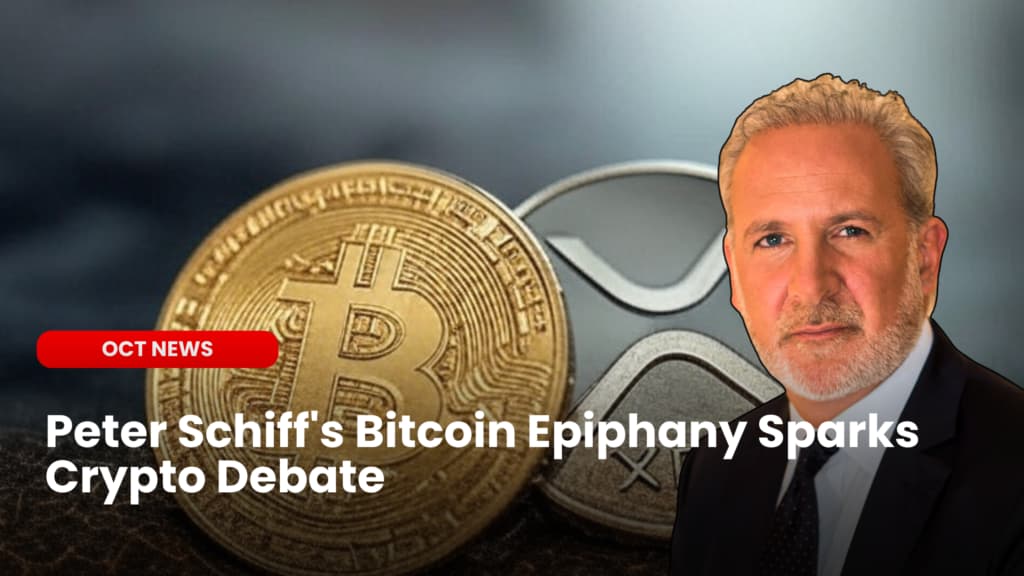 Peter Schiff’s Bitcoin Epiphany Sparks Crypto Debate