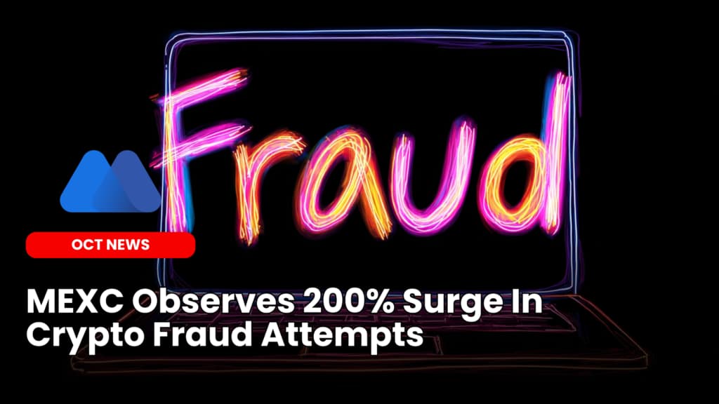 MEXC Observes 200% Surge In Crypto Fraud Attempts image