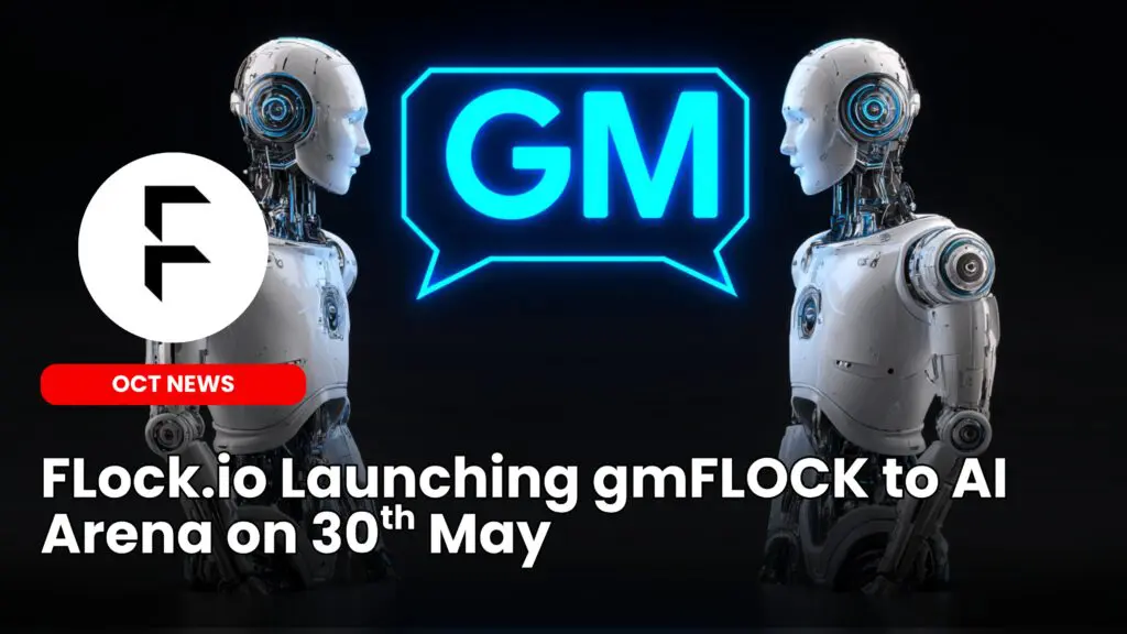 FLock.io Launching gmFLOCK to AI Arena on 30th May