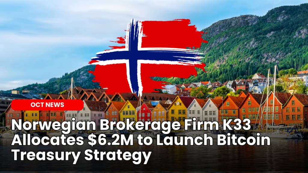 Norwegian Brokerage Firm K33 Allocates $6.2M to Launch Bitcoin Treasury Strategy