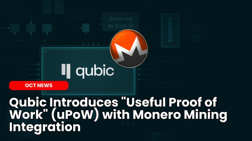 Qubic Introduces &#8220;Useful Proof of Work&#8221; (uPoW) with Monero Mining Integration image