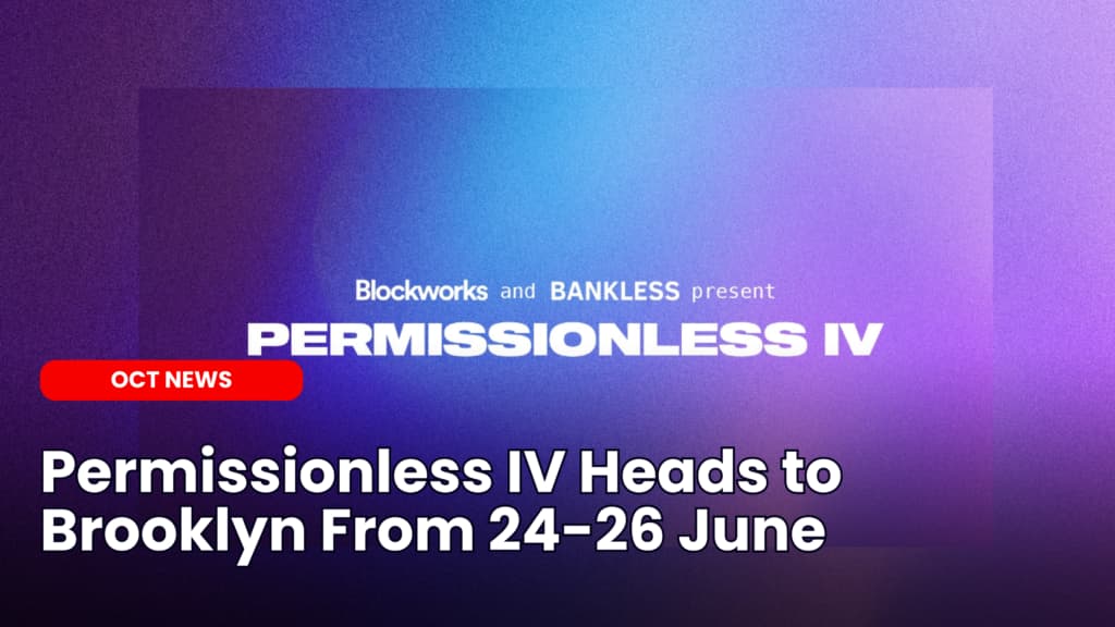 Permissionless IV Heads to Brooklyn From 24-26 June