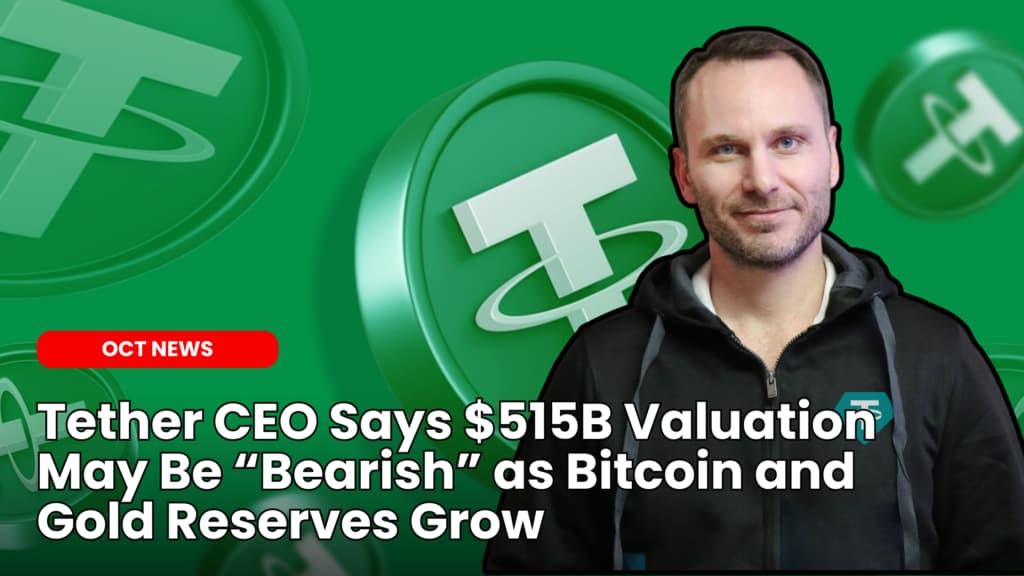 Tether CEO Says $515B Valuation May Be “Bearish” as Bitcoin and Gold Reserves Grow image